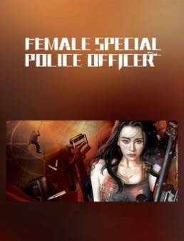 فيلم I am A Female Special Weapons And Tactics 2022 مترجم