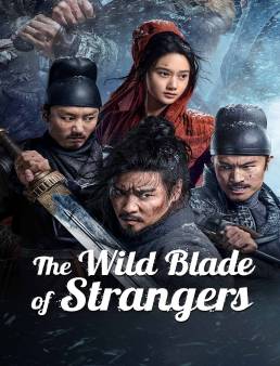 فيلم The Wild Blade of Strangers 2024 مترجم