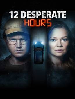 فيلم 12 Desperate Hours 2023 مترجم