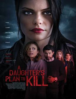 فيلم A Daughter's Plan To Kill 2019 مترجم