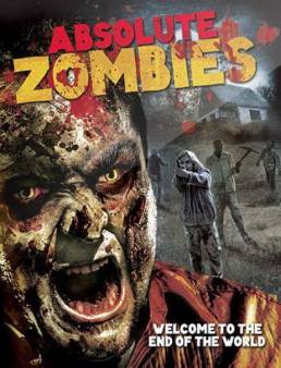 مشاهدة فيلم Absolute Zombies 2015 مترجم