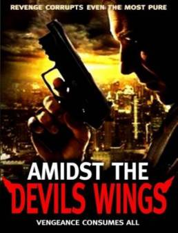 مشاهدة فيلم Amidst the Devil's Wings 2014 مترجم