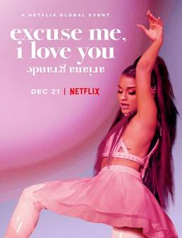فيلم Ariana Grande: Excuse Me, I Love You 2020 مترجم