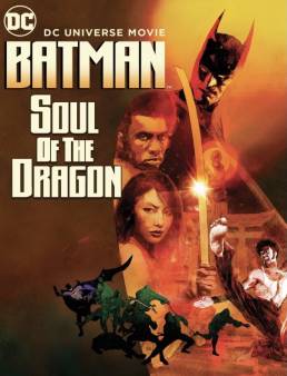 فيلم Batman: Soul of the Dragon 2021 مترجم