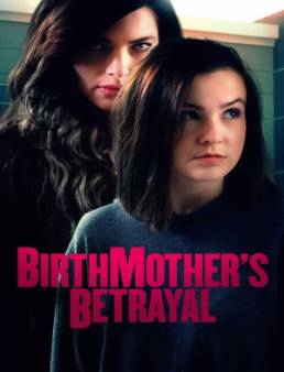 فيلم Birthmother's Betrayal 2020 مترجم