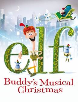 مشاهدة فيلم Elf: Buddy's Musical Christmas 2014 مترجم