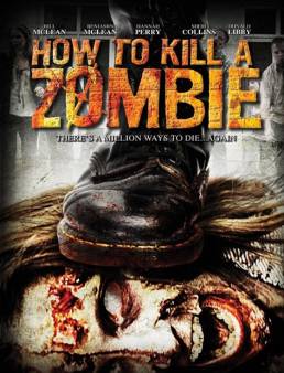 مشاهدة فيلم How to Kill a Zombie 2014 مترجم