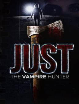 مشاهدة فيلم Just the Vampire Hunter 2015 مترجم