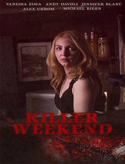 فيلم Killer Weekend 2020 مترجم