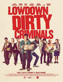فيلم Lowdown Dirty Criminals 2020 مترجم