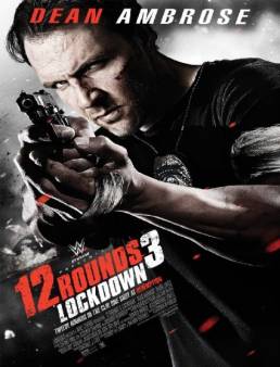 مشاهدة فيلم 12Rounds 3: Lockdown 2015 مترجم