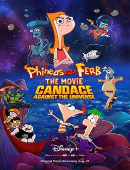 فيلم Phineas and Ferb the Movie: Candace Against the Universe 2020 مترجم