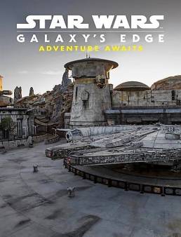 فيلم Star Wars Galaxy's Edge: Adventure Awaits 2019 مترجم