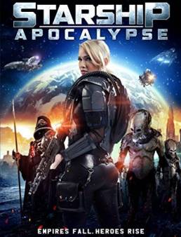 مشاهدة فيلم Starship: Apocalypse 2015 مترجم