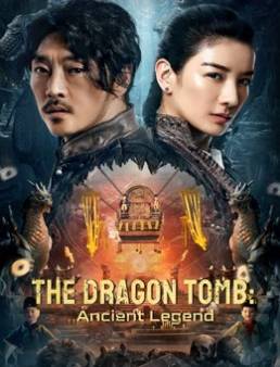فيلم The Dragon Tomb: Ancient Legend 2021 مترجم