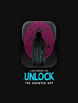 فيلم Unlock- The Haunted App 2020 مترجم