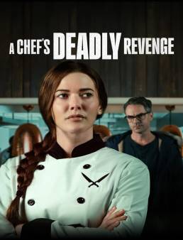 فيلم A Chef's Deadly Revenge 2024 مترجم