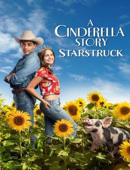 مشاهدة فيلم A Cinderella Story: Starstruck 2021 مترجم HD كامل