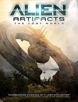 فيلم Alien Artifacts: The Lost World 2019 مترجم