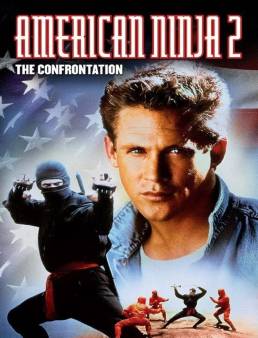فيلم American Ninja 2: The Confrontation 1987 مترجم كامل