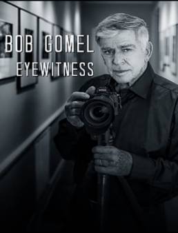 فيلم Bob Gomel: Eyewitness 2020 مترجم