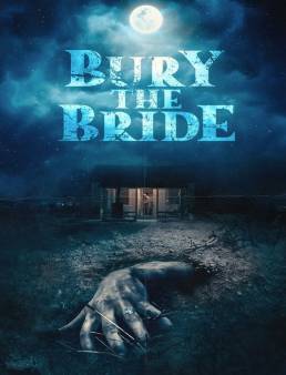 فيلم Bury the Bride 2023 مترجم
