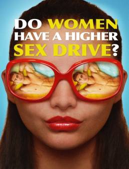 فيلم Do Women Have a Higher Sex Drive? 2018 مترجم