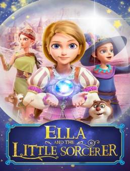 فيلم Ella And The Little Sorcerer 2022 مترجم