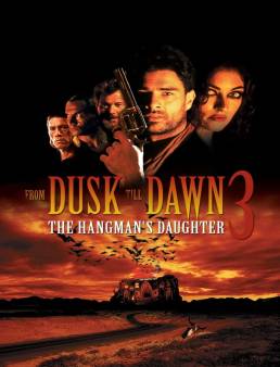 فيلم From Dusk Till Dawn 3: The Hangman's Daughter 1999 مترجم كامل اون لاين