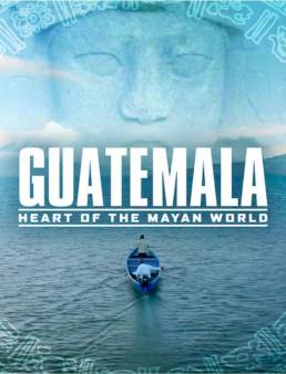 فيلم Guatemala: Heart of the Mayan World 2019 مترجم
