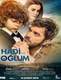 فيلم Hadi Be Oğlum 2018 مترجم