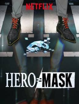 مسلسل Hero Mask الموسم 1 الحلقة 1