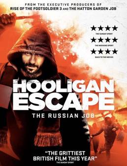 فيلم Hooligan Escape The Russian Job مترجم