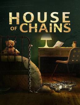 فيلم House of Chains 2022 مترجم