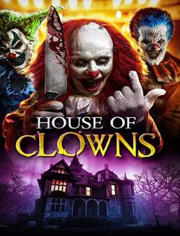 فيلم House of Clowns 2022 مترجم
