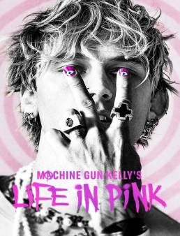 فيلم Machine Gun Kelly's Life In Pink 2022 مترجم