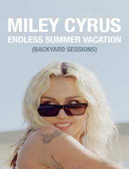 فيلم Miley Cyrus Endless Summer Vacation Backyard Sessions 2023 مترجم