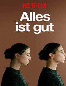 فيلم Alles ist gut 2018 مترجم