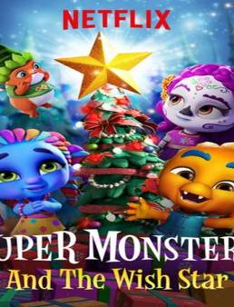 فيلم Super Monsters and the Wish Star 2018 مدبلج
