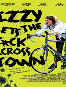 فيلم Izzy Gets the Fuck Across Town 2017 مترجم