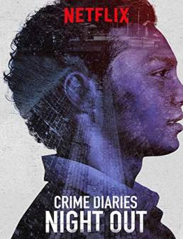 مسلسل Crime Diaries: Night Out مترجم الموسم الاول الحلقة 8 والاخيرة