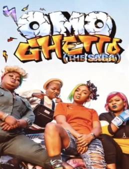 فيلم Omo Ghetto: The Saga 2020 مترجم