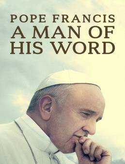فيلم Pope Francis: A Man of His Word 2018 مترجم كامل