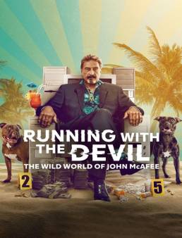 فيلم Running with the Devil: The Wild World of John McAfee 2022 مترجم
