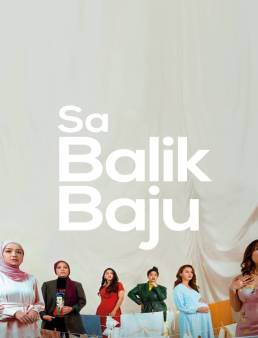 فيلم Sa Balik Baju 2021 مترجم اون لاين