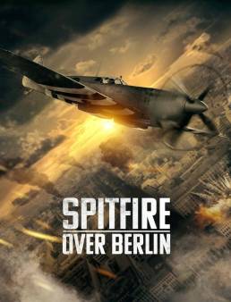 فيلم Spitfire Over Berlin 2022 مترجم