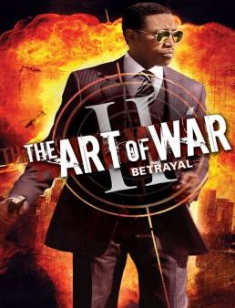 فيلم The Art of War II: Betrayal 2008 مترجم