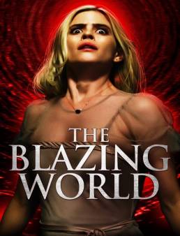 فيلم العالم الناري The Blazing World 2021 مترجم