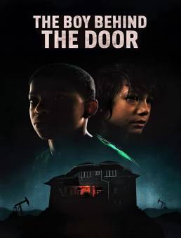 فيلم The Boy Behind the Door 2021 مترجم