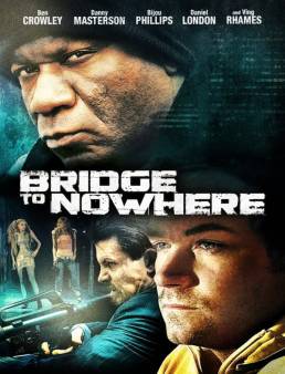 فيلم The Bridge to Nowhere 2009 مترجم
